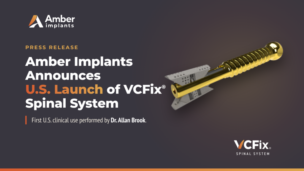First U.S. Kyphoplasty Procedure Using the Amber Implants VCFix® Spinal System With Pedicle-Based Stabilization